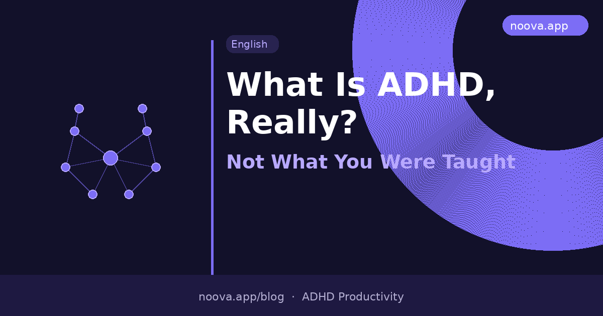 What Is ADHD, Really? (Not What You Were Taught)