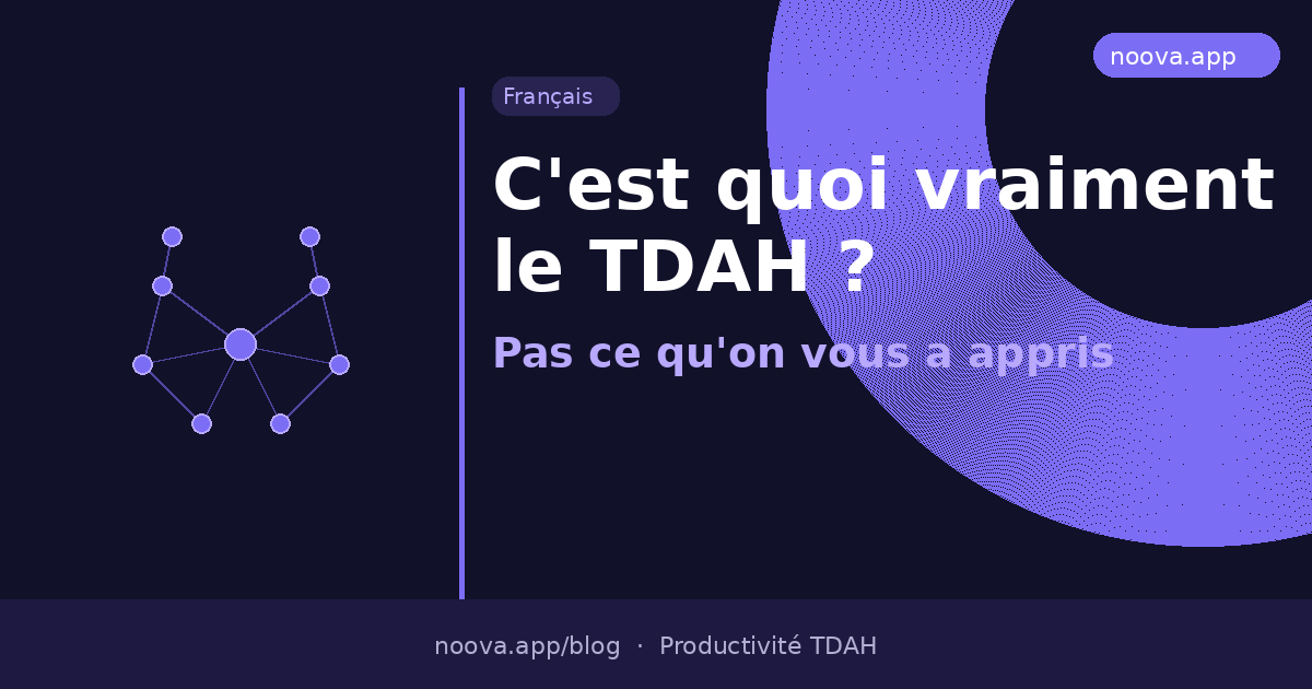 C'est quoi vraiment le TDAH ? (Pas ce qu'on vous a appris)