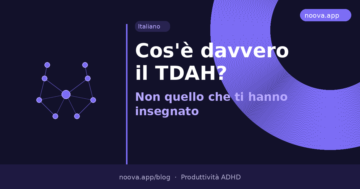 Cos'è davvero il TDAH? (Non quello che ti hanno insegnato)