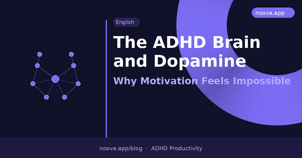 The ADHD Brain and Dopamine: Why Motivation Feels Impossible (And What To Do About It)