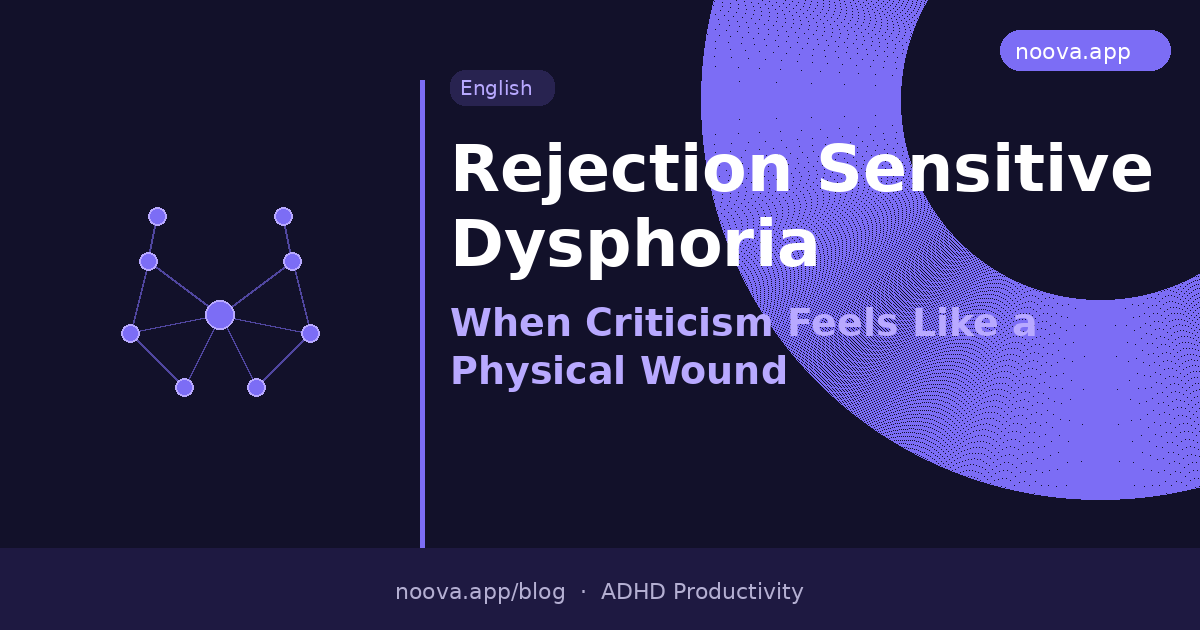Rejection Sensitive Dysphoria: When Criticism Feels Like a Physical Wound