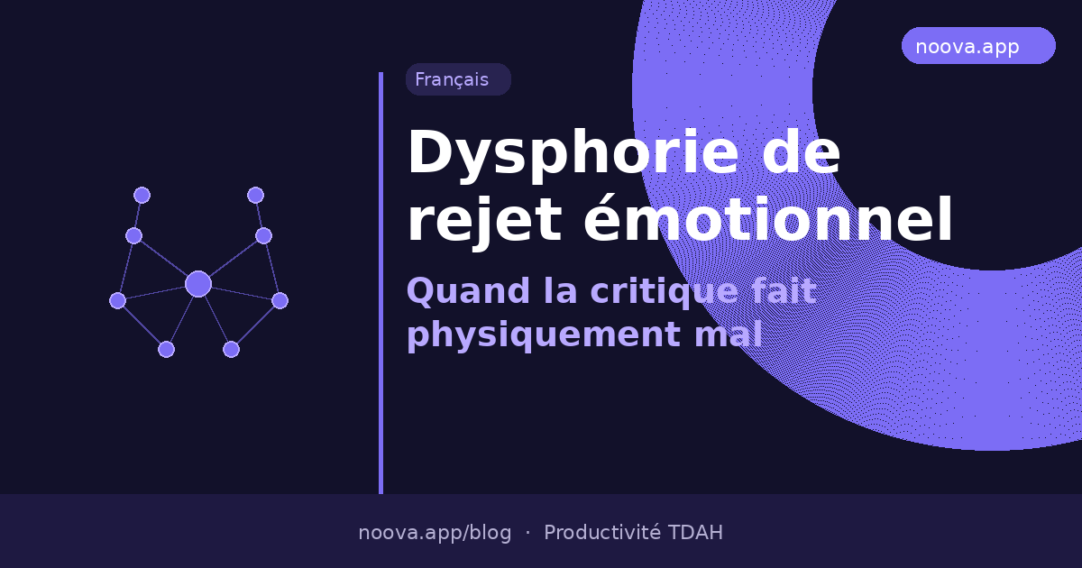 La dysphorie de rejet émotionnel : Quand la critique fait physiquement mal