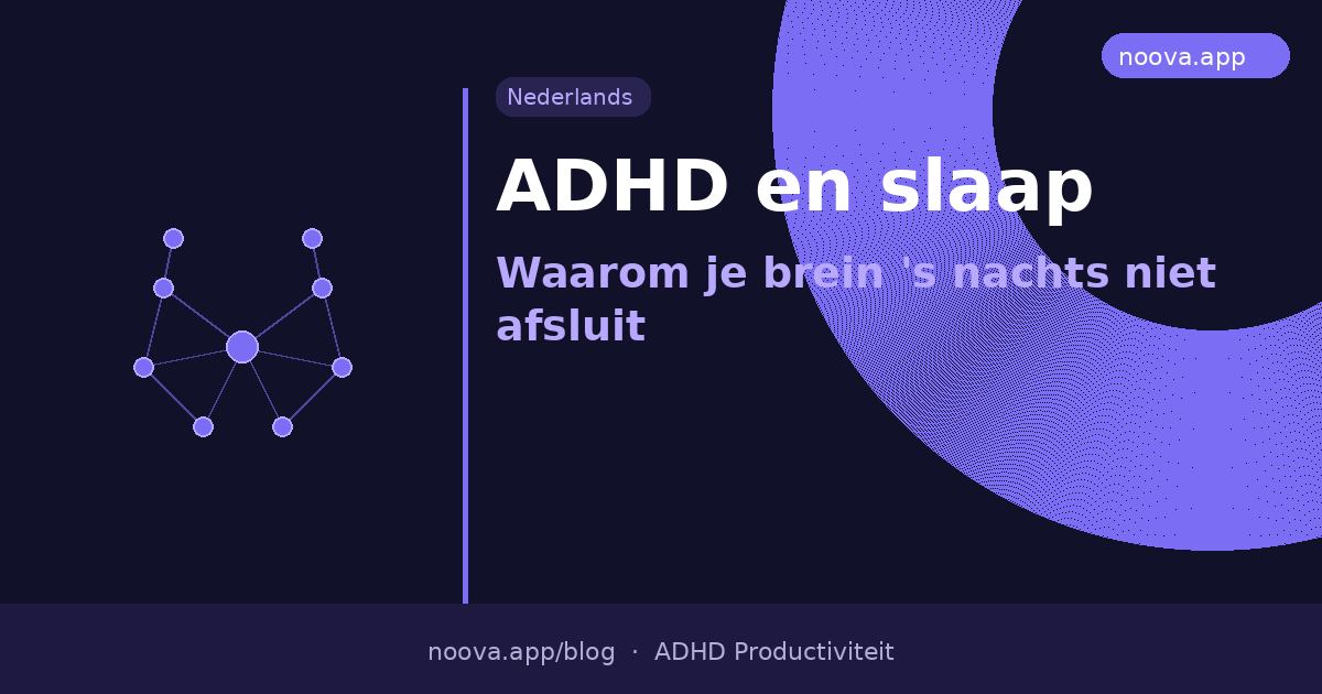 ADHD en slaap: Waarom je brein 's nachts niet afsluit