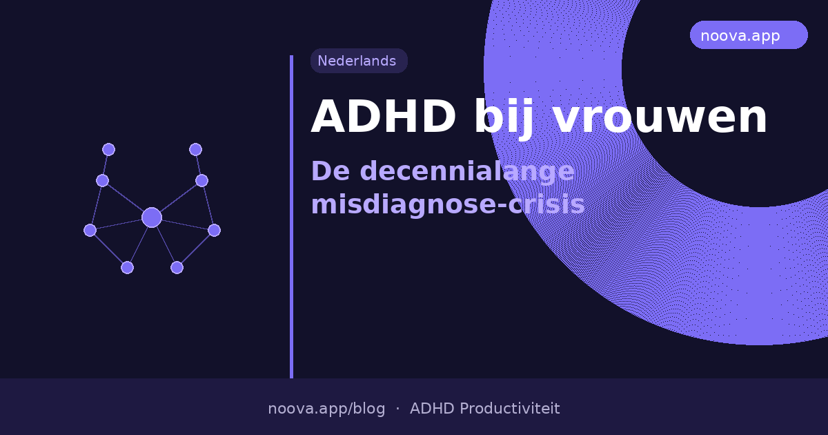 ADHD bij vrouwen: De decennialange misdiagnose-crisis