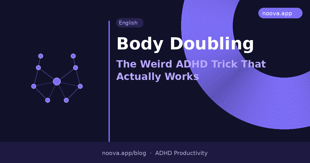 Body Doubling: The Weird ADHD Trick That Actually Works