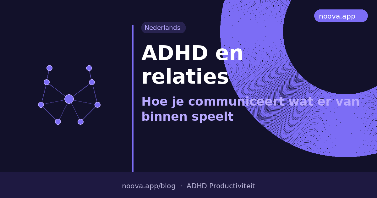 ADHD en relaties: Hoe je communiceert wat er van binnen speelt